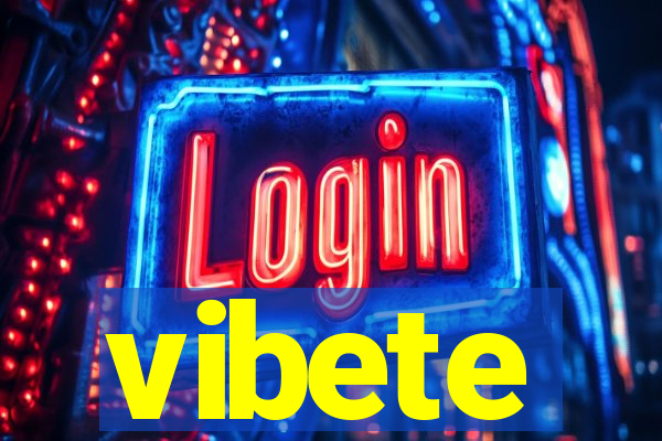 vibete
