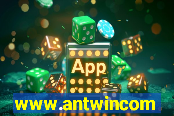 www.antwincom