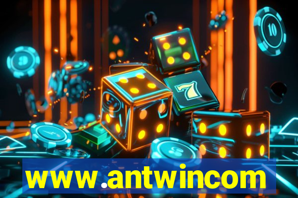 www.antwincom
