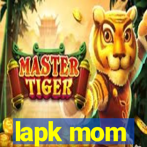 lapk mom