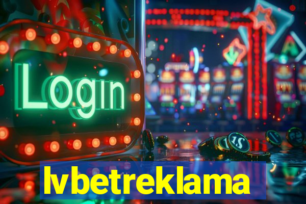 lvbetreklama