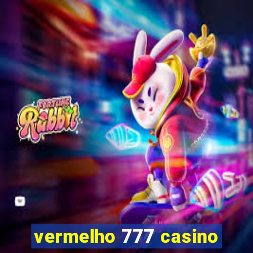 vermelho 777 casino