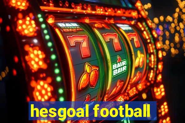 hesgoal football