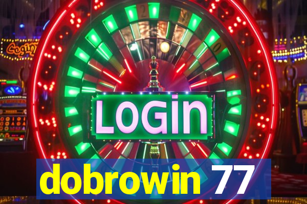 dobrowin 77