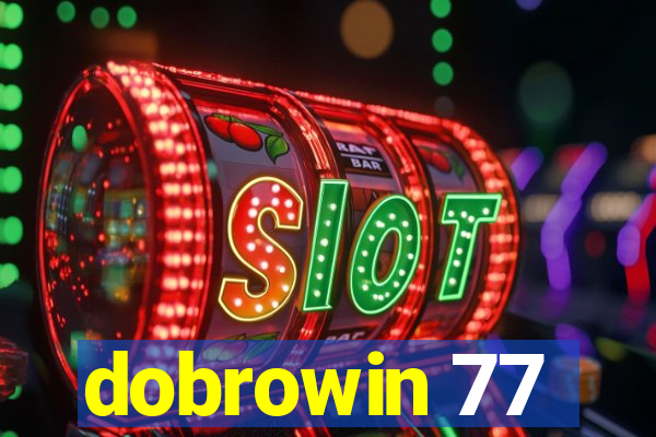 dobrowin 77