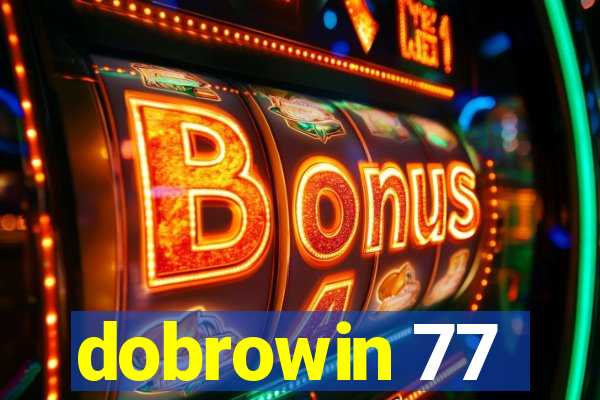 dobrowin 77