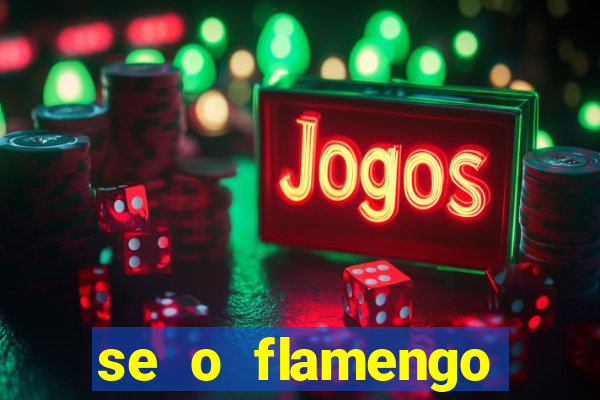 se o flamengo perder hoje o que acontece
