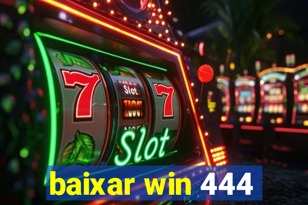 baixar win 444