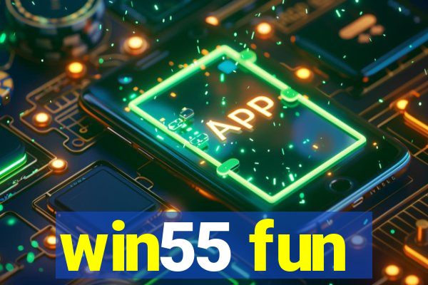win55 fun