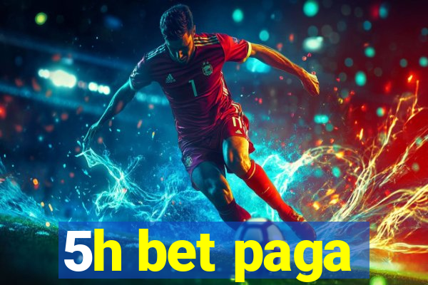 5h bet paga