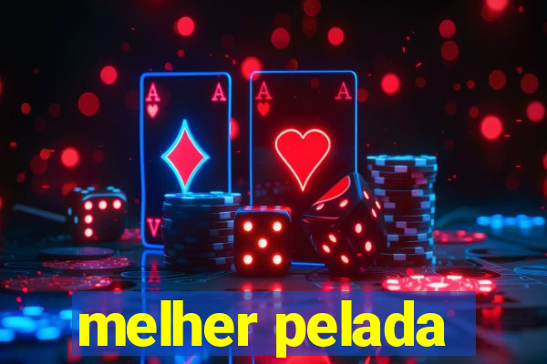 melher pelada