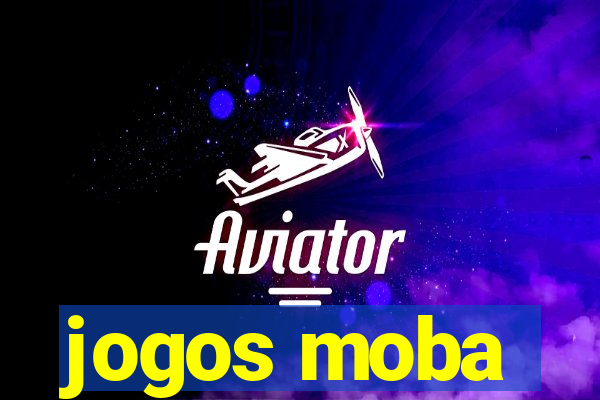 jogos moba