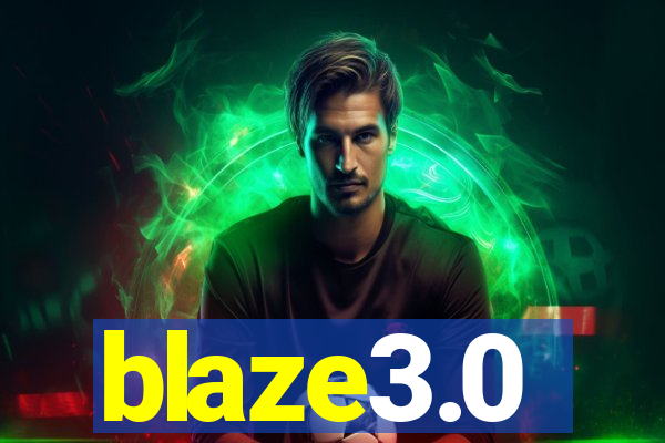 blaze3.0