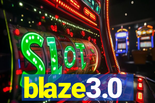 blaze3.0