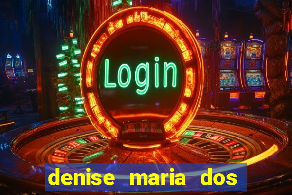denise maria dos santos paulinelli raposo
