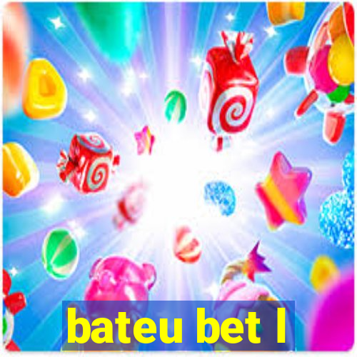 bateu bet l