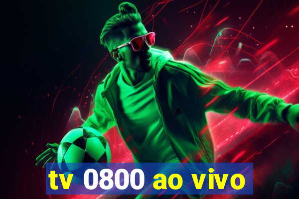 tv 0800 ao vivo