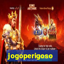 jogoperigoso