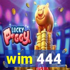 wim 444