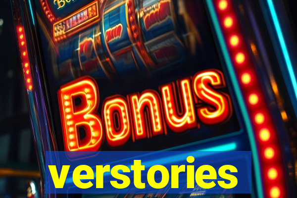 verstories