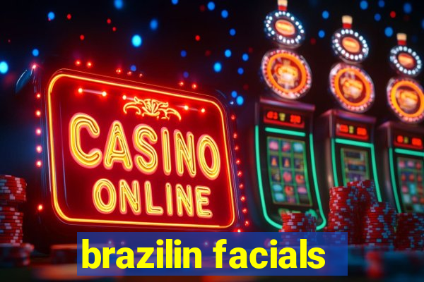 brazilin facials