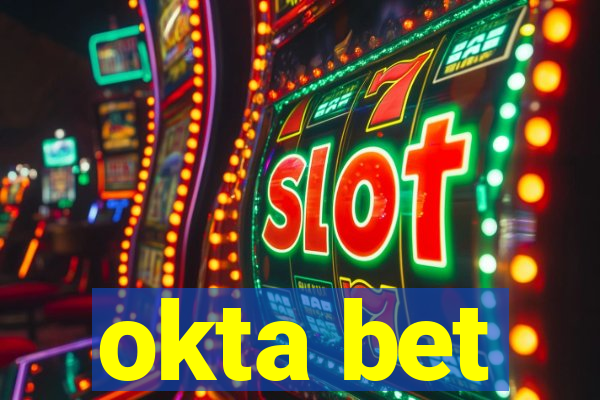 okta bet