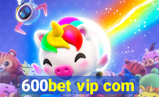 600bet vip com