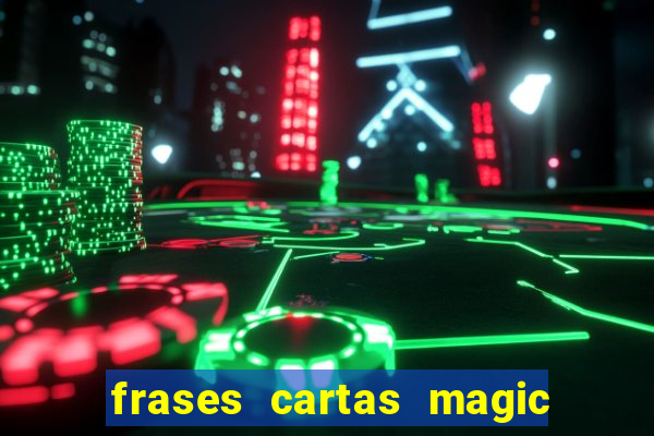 frases cartas magic the gathering