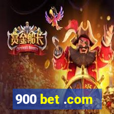 900 bet .com