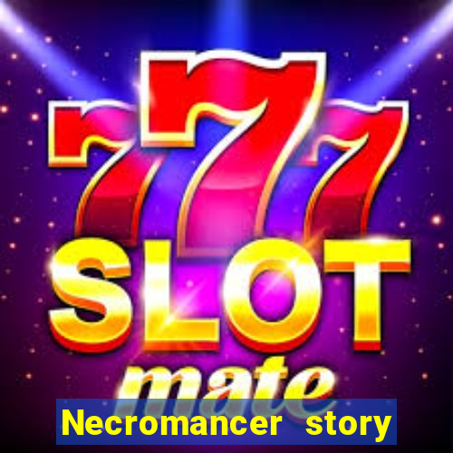 Necromancer story mod apk (unlimited skill points