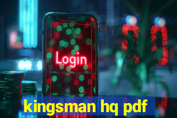 kingsman hq pdf