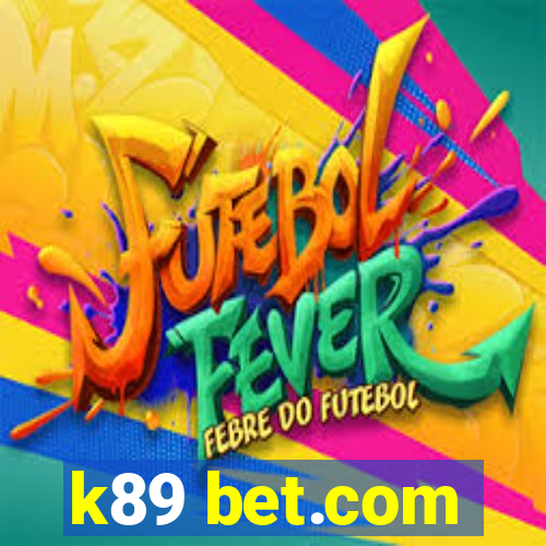 k89 bet.com
