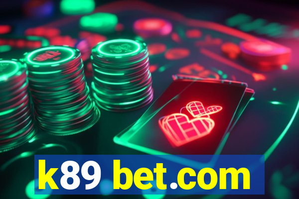 k89 bet.com