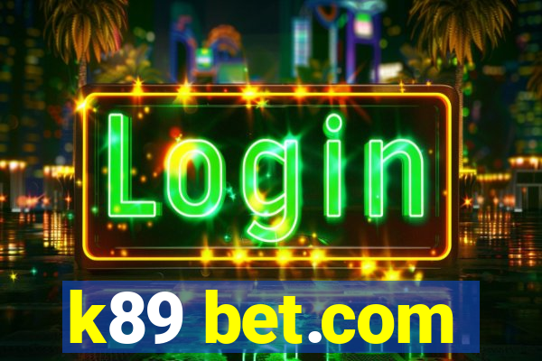 k89 bet.com