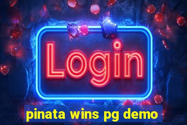 pinata wins pg demo