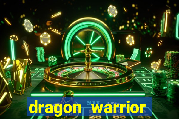 dragon warrior legend champion dinheiro infinito 2024