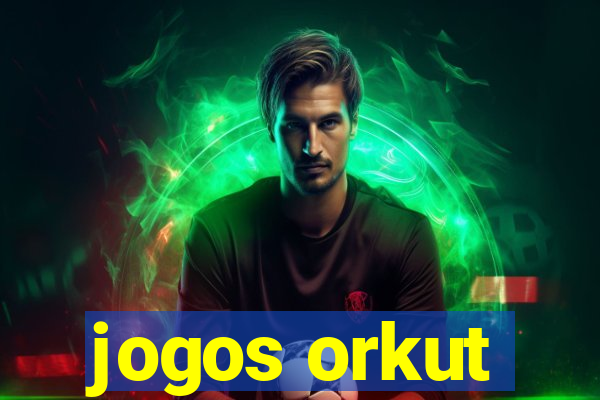 jogos orkut