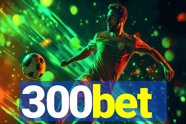 300bet