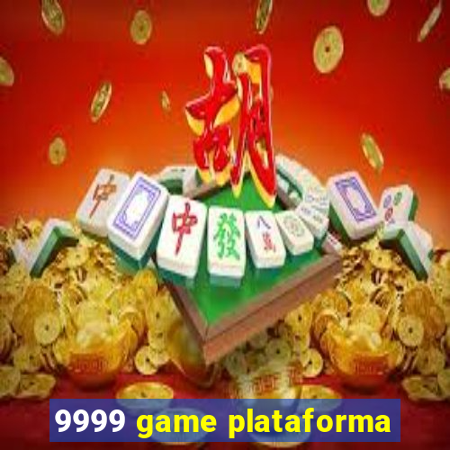 9999 game plataforma