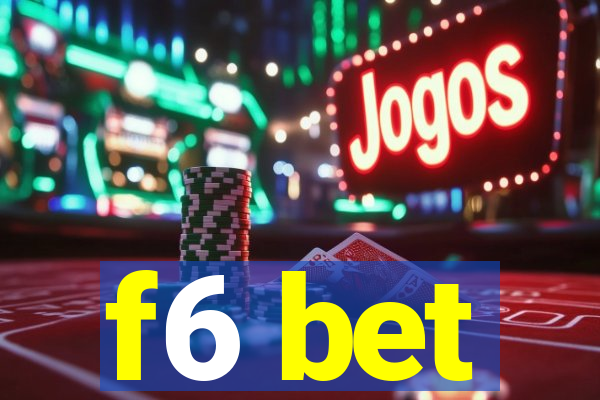 f6 bet