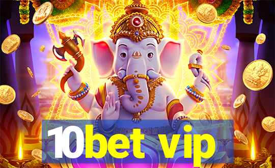 10bet vip