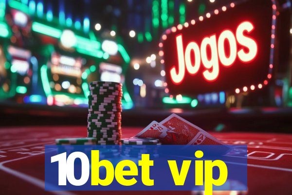 10bet vip