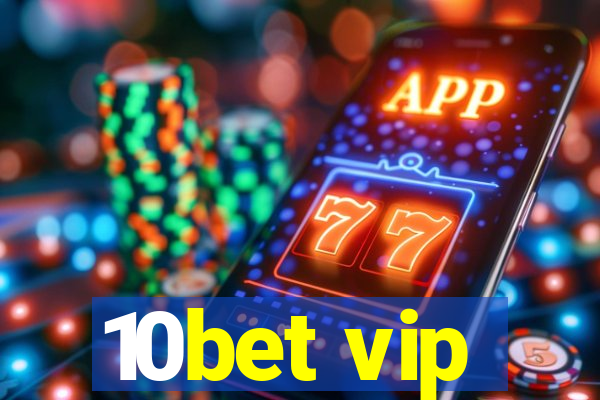 10bet vip