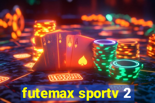 futemax sportv 2