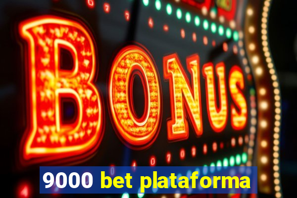 9000 bet plataforma