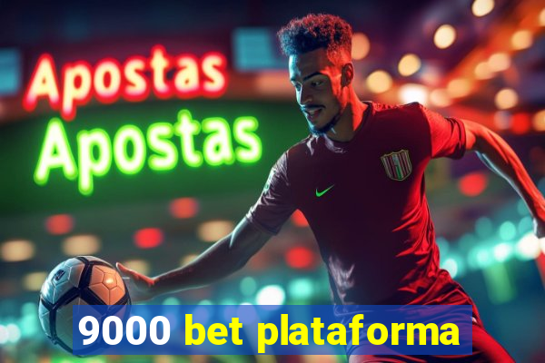 9000 bet plataforma