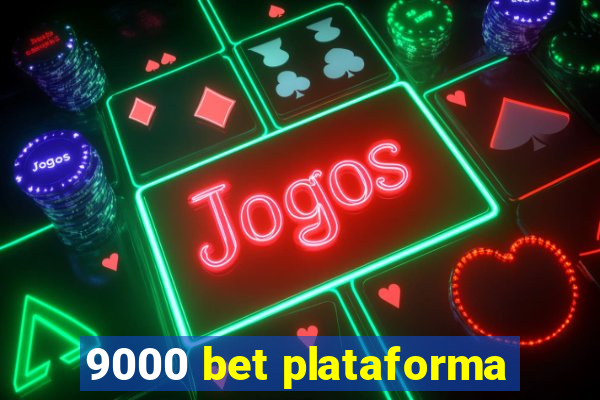 9000 bet plataforma