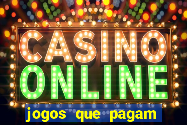 jogos que pagam dinheiro de verdade 2024
