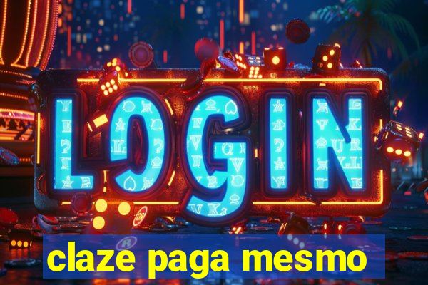 claze paga mesmo