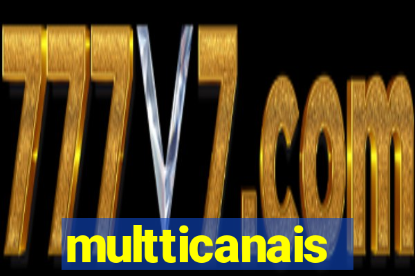 multticanais